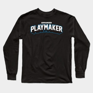 ADVANCED PLAYMAKER Long Sleeve T-Shirt